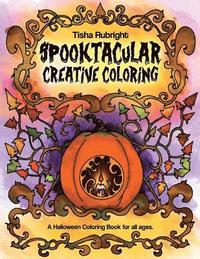 bokomslag Spooktacular Creative Coloring: A Halloween Coloring Book for all ages.