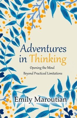 bokomslag Adventures in Thinking: Opening the Mind Beyond Practiced Limitations