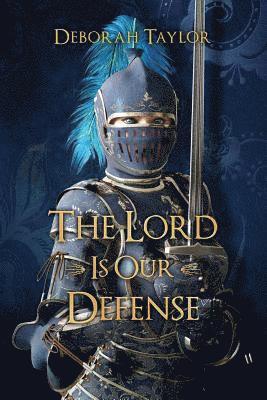 The Lord Is Our Defense 1