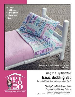 Snug As A Bug Collection: Basic Bedding Set: Beginner-Level PVC Project for 14- to 15-inch Dolls 1