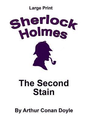 bokomslag The Second Stain: Sherlock Holmes in Large Print