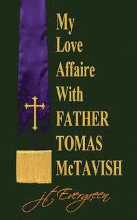 bokomslag My Love Affaire with Father Tomas McTavish
