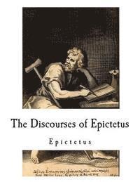 bokomslag The Discourses of Epictetus: Epictetus