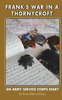 bokomslag Frank's War in a Thornycroft (An Army Service Corps Diary)