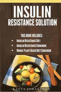 bokomslag Insulin Resistance Solution: 2 Manuscripts (with 100+ insulin resistant diet recipes) +BONUS