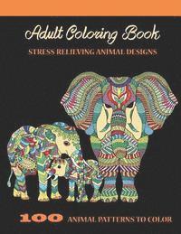 Adult Coloring Book: Stress Relieving Animal Designs 1