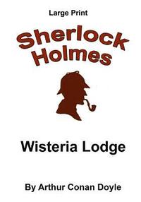 bokomslag Wisteria Lodge: Sherlock Holmes in Large Print