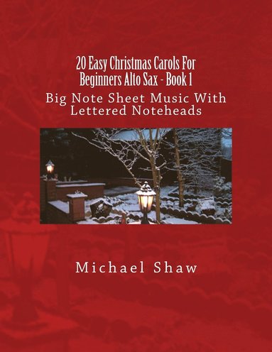 bokomslag 20 Easy Christmas Carols For Beginners Alto Sax - Book 1