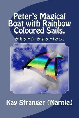 bokomslag Peter's Magical Boat with Rainbow Coloured Sails.