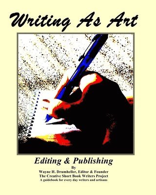 Writing As Art, Editing & Publishing 1