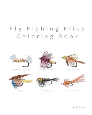 Andy Steer - Fly Fishing Flies - coloring book, Häftad