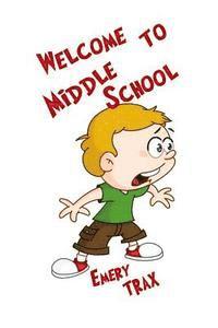 bokomslag Welcome to Middle School: A 6th Grade Super Hero Middle School Chapter Book
