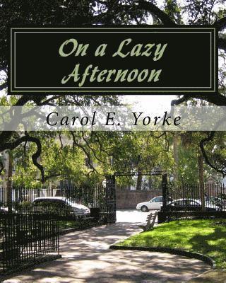 Carol E. Yorke - On a Lazy Afternoon: An Adult Coloring Book, Häftad