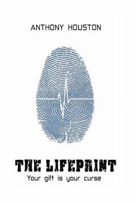 The Lifeprint: Your gift is your curse 1