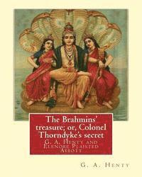 bokomslag The Brahmins' treasure; or, Colonel Thorndyke's secret, By G. A. Henty,: illustrated By: Elenore Plaisted Abbott (1875 - 1935) was an American book il