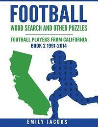 Football Word Search & Other Puzzles - Book 2: Football Players from California 1991-2014 1