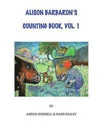 Alison Barbaron's Counting Book, Vol. 1 1