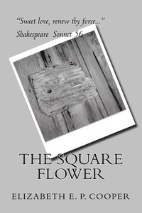 bokomslag The Square Flower