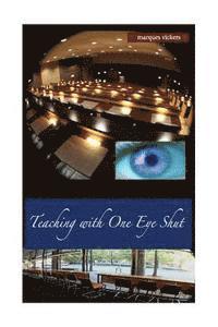 bokomslag Teaching with One Eye Shut: The Catholic High School Memoirs of Michael McCaffrey