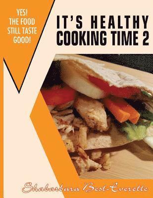 Shabarbara Best- Everette - It's Healthy Cooking Time 2: Yes! The Food Still Taste Good!, Häftad