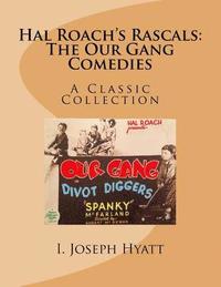 bokomslag Hal Roach's Rascals: The Our Gang Comedies: A Classic Collection