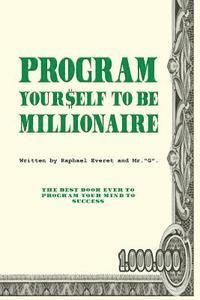 Program yourself to be millionaire 1