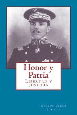 bokomslag Honor y Patria: Libertad y Justicia