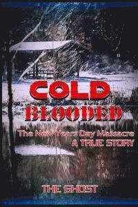 Cold Blooded: The New Year's Day Massacre 1