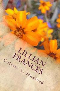 bokomslag Lillian Frances: From Humble Beginnings to Abundant Blessings