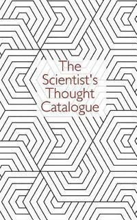 bokomslag The Scientist's Thought Catalogue