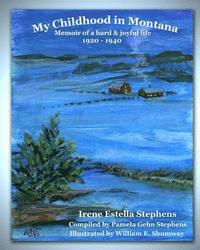 bokomslag My Childhood in Montana: Memoir of a hard and joyful life, 1920-1940