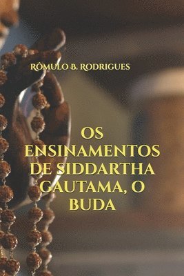 Os ensinamentos de Siddartha Gautama, O Buda 1