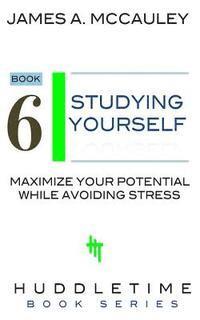 bokomslag Study Yourself: Maximize Your Potential while Avoiding Stress