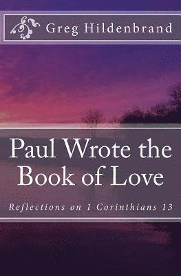 Paul Wrote the Book of Love: Reflections on 1 Corinthians 13 1