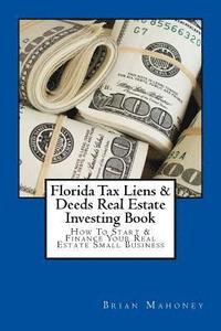 bokomslag Florida Tax Liens & Deeds Real Estate Investing Book