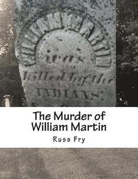 bokomslag The Murder of William Martin