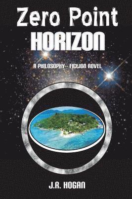 bokomslag Zero Point Horizon: A Philosophy Fiction Novel