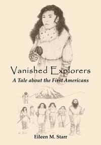 bokomslag Vanished Explorers: A Tale about the First Americans