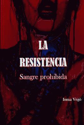 bokomslag La Resistencia: Sangre prohibida