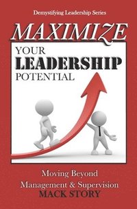 bokomslag Maximize Your Leadership Potential