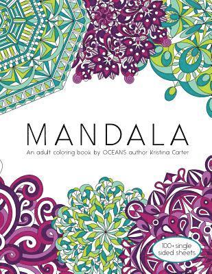 Mandala: An adult coloring book by OCEANS author Kristina Carter 1