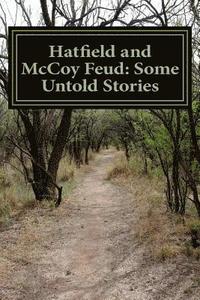 bokomslag Hatfield and McCoy Feud: Some Untold Stories