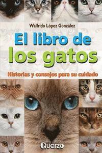 bokomslag El libro de los gatos: Historias y consejos para su cuidado