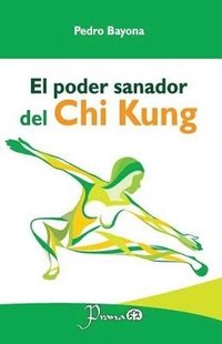 bokomslag poder sanador del Chi Kung