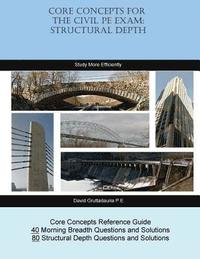 bokomslag Core Concepts for the Civil PE Exam: Structural Depth