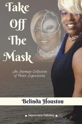 Belinda Houston - Take Off The Mask, Häftad