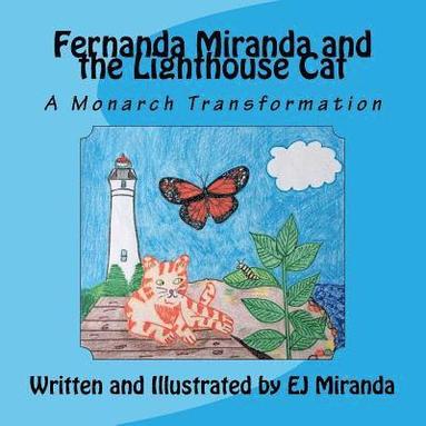 bokomslag Fernanda Miranda and the Lighthouse Cat: A Monarch Transformation