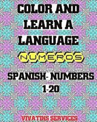 bokomslag Color and Learn a Language: Spanish Numbers 1-20