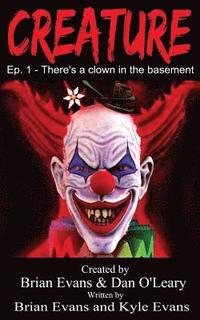 bokomslag Creature - Episode 1: There's A Clown in The Basement