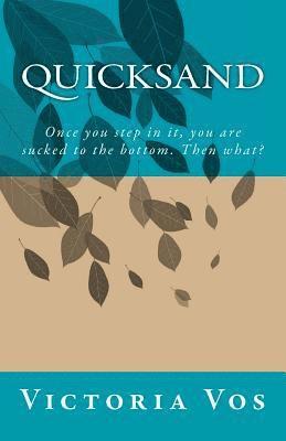 Quicksand: Once you step in it, you are sucked to the bottom! Then what? 1